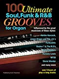 100 Ultimate Soul, Funk and R&B Grooves for Organ (English Edition)