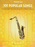 101 Popular Songs: Tenor Sax: For Tenor Sax