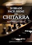 30 Brani Facilissimi per Chitarra: Per chi Comincia, con Basi Musicali!