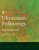 4 Ukrainian Folksongs - Sheet Music for Piano (English Edition)