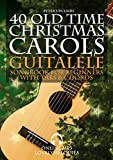 40 Old Time Christmas Carols - Guitalele Songbook for Beginners with Tabs and Chords (English Edition)