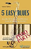 5 Easy Blues - Tenor/Soprano Sax & Piano (Piano parts) (English Edition)