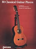 50 Classical Guitar Pieces (GUITARE) (English Edition)