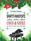 60 SPARTITI PIANOFORTE DEI PIÙ BEI CANTI DI NATALE - DA FACILE A INTERMEDIO: Libro Musicale di Canti Natalizi per ...