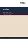 Abfahr'n: Single Songbook, as performed by Gottlieb Wendehals (German Edition)