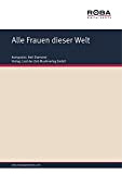 Alle Frauen dieser Welt: Single Songbook (German Edition)