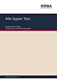 Alle tippen Toto: Single Songbook (German Edition)