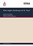 Alles wegen Hamburg und St. Pauli: as performed by Conny Froboes, Single Songbook (German Edition)