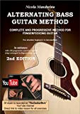 ALTERNATING BASS GUITAR METHOD (Fingerpicking lessons complete with YouTube Video): 2nd Edition (English Edition)