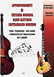 Approfondimenti di Chitarra Moderna Basso Elettrico Contrabbasso Moderno: Triadi - Pentatoniche - Scale Modali e simmetriche per l'improvvisazione jazz e ...