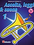 Ascolta, Leggi & Suona 1 Metodo per trombone BC + CD