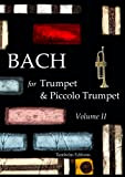 BACH for Trumpet or Piccolo Trumpet. Volume II.