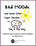 Bad Moods and Seven Other Super Reasons to Sing a Silly Song (English Edition)