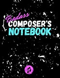 Badass Composer's Notebook: For badass composers (and music students)