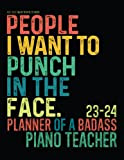 Badass Piano Teacher │ 2023-2024 SWEARY Monthly Planner: Piano Teacher Gag Gifts │ Funny Organizer Book With To Do Notes ...