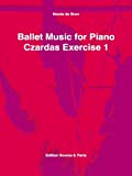 Ballet Music for Piano 05, Czardas Exercise 1 (English Edition)