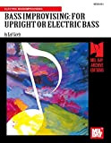 Bass Improvising: for Upright or Electric Bass (English Edition)