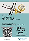 Bb Bass Clarinet (instead Bassoon) part of "Alzira" for Woodwind Quintet: Overture (Alzira for Woodwind Quintet Vol. 8)