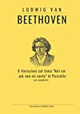 Beethoven - 6 Variazioni sul tema "Nel cor più non mi sento" di Paisiello (WoO 70)