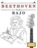 Beethoven para Bajo: 10 Piezas Fáciles para Bajo Libro para Principiantes (Spanish Edition)