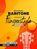 Beginning Baritone Ukulele Fingerstyle Songbook: Uke Like The Pros (English Edition)
