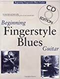 Beginning Fingerstyle Blues Guitar [Lingua inglese]