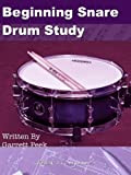 Beginning Snare Drum Study (English Edition)