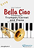 Bella Ciao - Trumpet or Cornet and Piano: Money Heist - La casa de papel (English Edition)