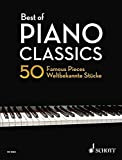 Best of Piano Classics: 50 Famous Pieces for Piano / 50 weltbakannte Stucke fur Klavier / 50 pieces celebres pour ...