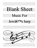 Blank Sheet Music For Jew’s harp: White Cover, Clefs Notebook,(8.5 x 11 IN / 21.6 x 27.9 CM) 100 Pages,100 ...