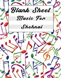Blank Sheet Music For Shehnai: Music Manuscript Paper, Clefs Notebook, composition notebook, (8.5 x 11 IN) 110 Pages,110 full staved ...