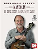 Bluegrass Breaks: Mandolin: 23 Bluegrass Mandolin Solos, 13 Kickoffs and 4 Back-Up Parts: Mandolin Book with Online Audio