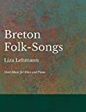 Breton Folk-Songs - Sheet Music for Voice and Piano (English Edition)