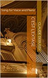 C'est l'extase: Song for Voice and Piano (French Edition)