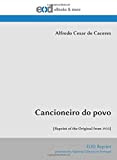 Cancioneiro do povo: [Reprint of the Original from 1933]