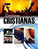 Canciones Cristianas con Acordes: Piano, Guitarra y bajo (Spanish Edition)