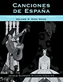 Canciones De Espa-A: Songs Of Nineteenth-Century Spain, Volume 3: Songs of Nineteenth-Century Spain, Volume 3: High Voice
