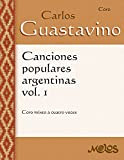 Canciones populares argentinas, Volumen 1: Coro mixto a cuatro voces (Spanish Edition)