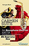 "Carmen" Suite for Sax Quartet (Bb Soprano Sax) (English Edition)