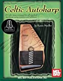 Celtic Autoharp: 35 Celtic tunes arranged for all standard Autoharps