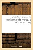 Chants et chansons populaires de la France. 2 (Éd.1858-1859)