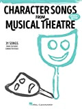 Character Songs from Musical Theatre - Women's Edition: 31 Songs from Featured Character Roles (English Edition)