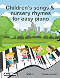 Children's songs & nursery rhymes for easy piano. Vol 1. (English Edition)