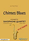 Chimes Blues - Sax Quartet set of PARTS (English Edition)