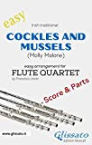 Cockles and mussels - Easy Flute Quartet (score & parts): (Molly Malone) (English Edition)