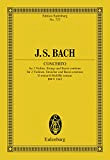 Concerto D minor: for 2 Violins, Strings and Basso continuo, BWV 1043 (Eulenburg Studienpartituren) (English Edition)