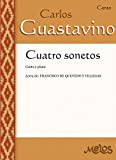 Cuatro sonetos: Cuatro sonetos para canto y piano con letra de Francisco de Quevedo y Villegas (Carlos Guastavino - PARTITURAS ...