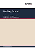Der Weg ist weit: aus ,,schwarze Perle" (German Edition)