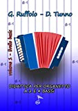 DIDATTICA PER ORGANETTO: Metodo per Organetto a 2-4 Bassi (Vol. 1 Livello Basic) (Didattica Organetto)