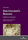 Don Giovannis Reasons: Thoughts on a masterpiece (English Edition)